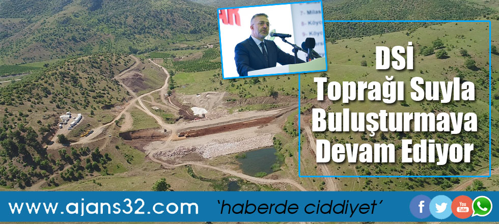 DSİ Toprağı Suyla Buluşturmaya Devam Ediyor