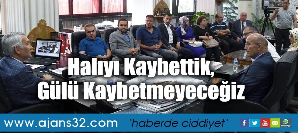 Halıyı Kaybettik, Gülü Kaybetmeyeceğiz