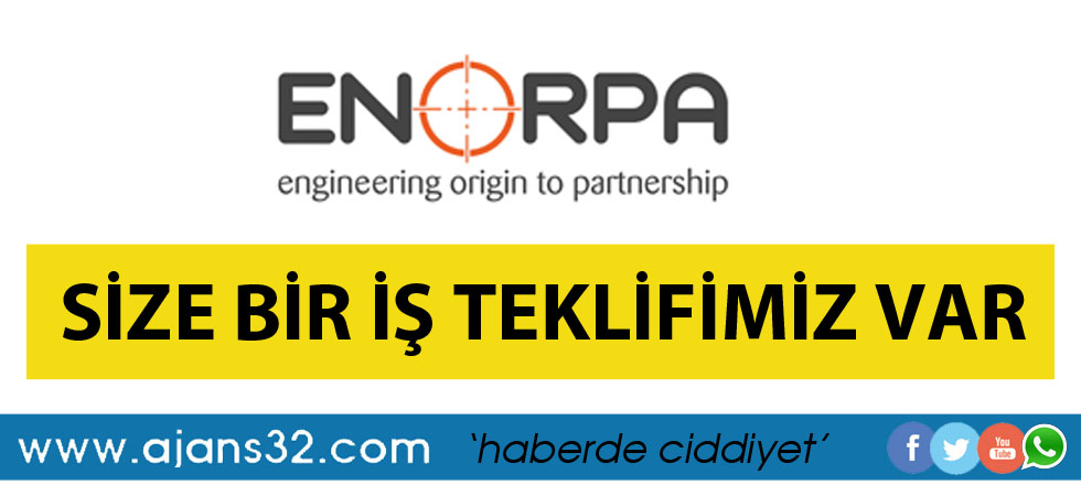 Enorpa'dan Size Bir İş Teklifi Var!