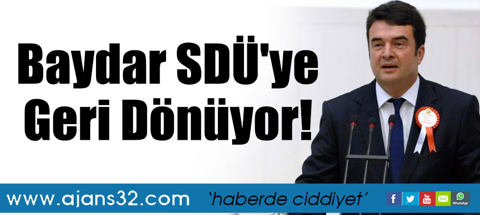 Baydar SDÜ'ye Geri Dönüyor!
