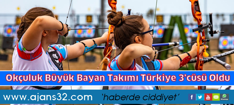 Okçuluk Büyük Bayan Takımı Türkiye 3’cüsü Oldu