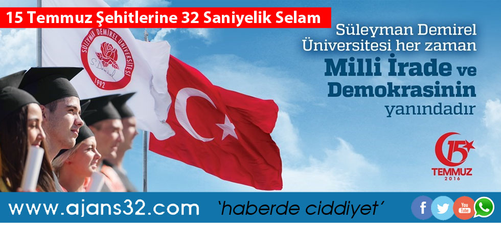 SDÜ'den 15 Temmuz Şehitlerine 32 Saniyelik Selam