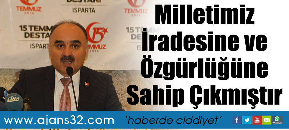 Milletimiz İradesine ve Özgürlüğüne Sahip Çıkmıştır