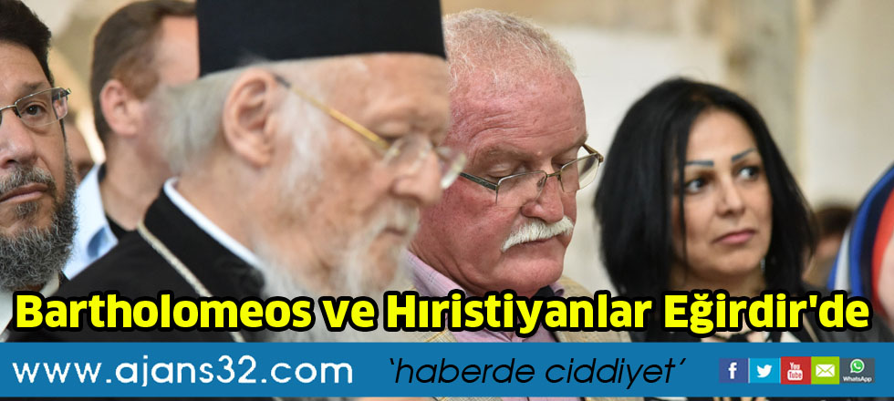 Bartholomeos ve Hıristiyanlar Eğirdir'de