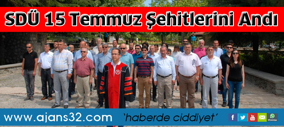 SDÜ 15 Temmuz Şehitlerini Andı