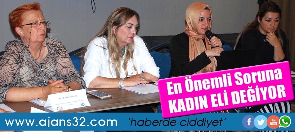 En Önemli Soruna Kadın Eli Değiyor