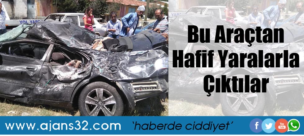 Bu Araçtan Hafif Yaralarla Çıktılar