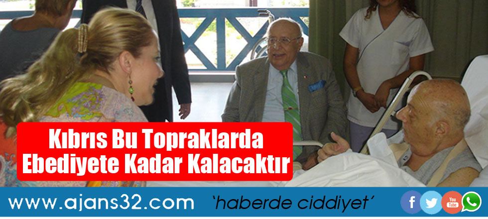 Kıbrıs Bu Topraklarda Ebediyete Kadar Kalacaktır