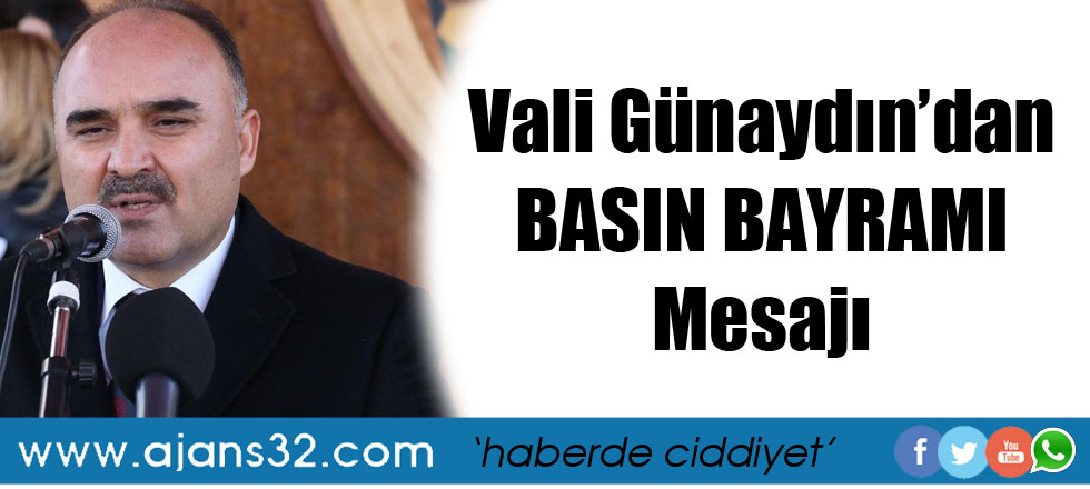 Vali Günaydın'dan Basın Bayramı Mesajı