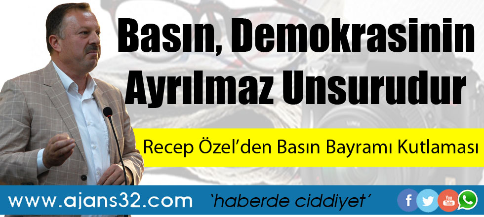 Recep Özel'den Basın Bayramı Kutlaması