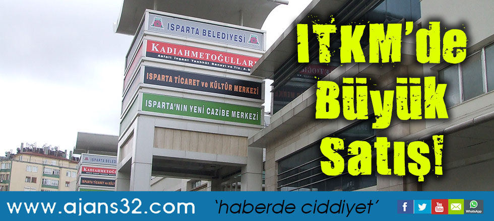 ITKM'de Büyük Satış!