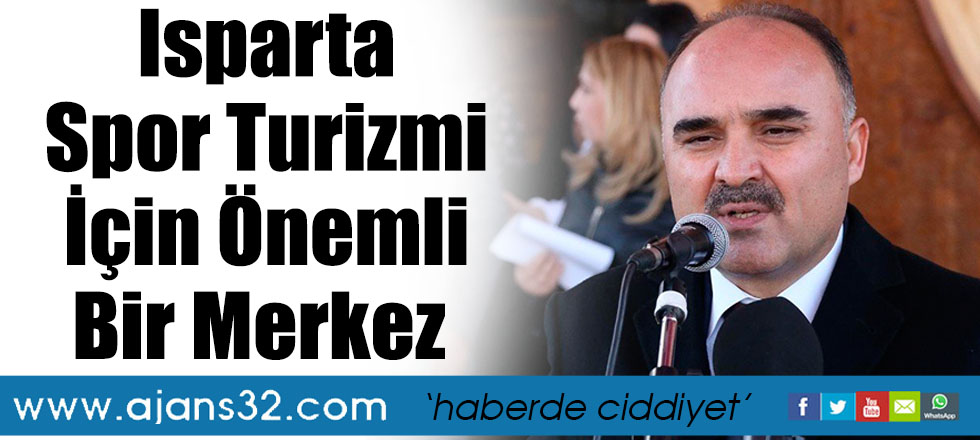 Isparta Spor Turizmi İçin Önemli Bir Merkez