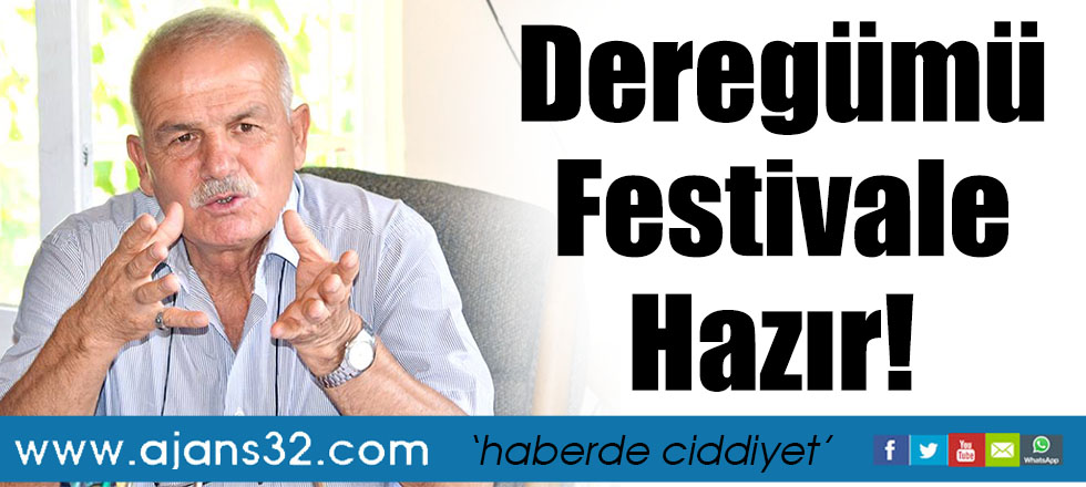 Deregümü Festivale Hazır!