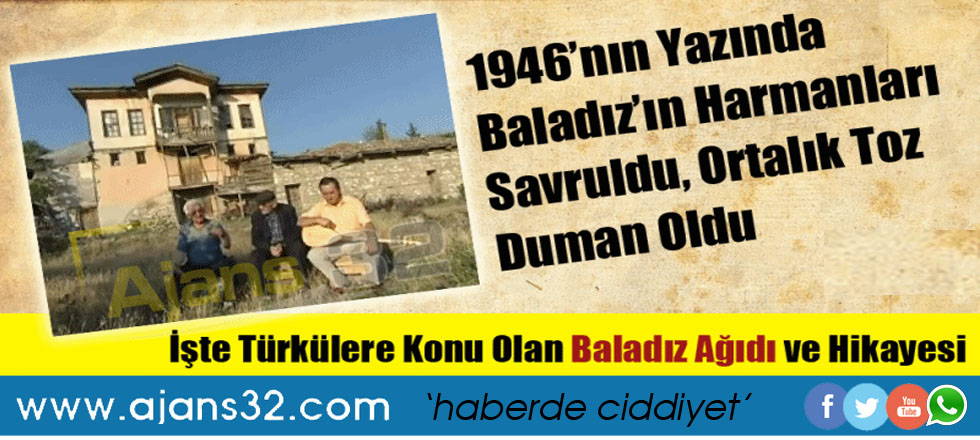 Türkülerde Destanlaşan Baladız Ağıdının Hikayesi (video)