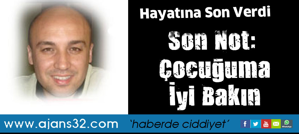Son Not: Çocuğuma İyi Bakın