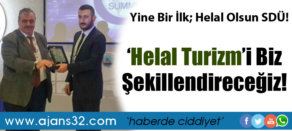 ‘Helal Turizm’i Biz Şekillendireceğiz!