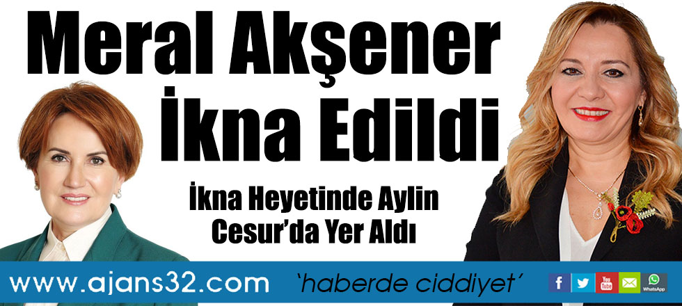 Meral Akşener İkna Edildi