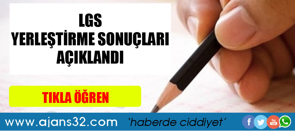 LGS Yerleştirme Sonuçları Açıklandı