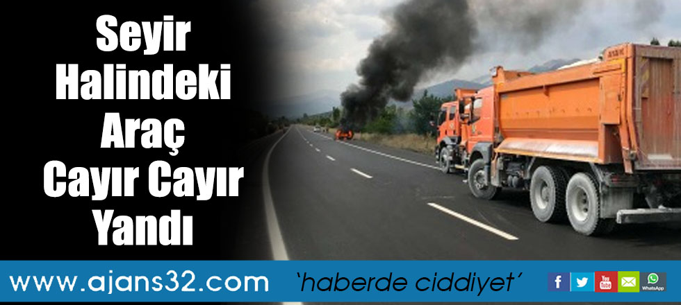 Seyir Halindeki Araç Cayır Cayır Yandı