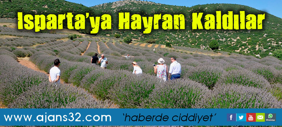 Isparta’ya Hayran Kaldılar