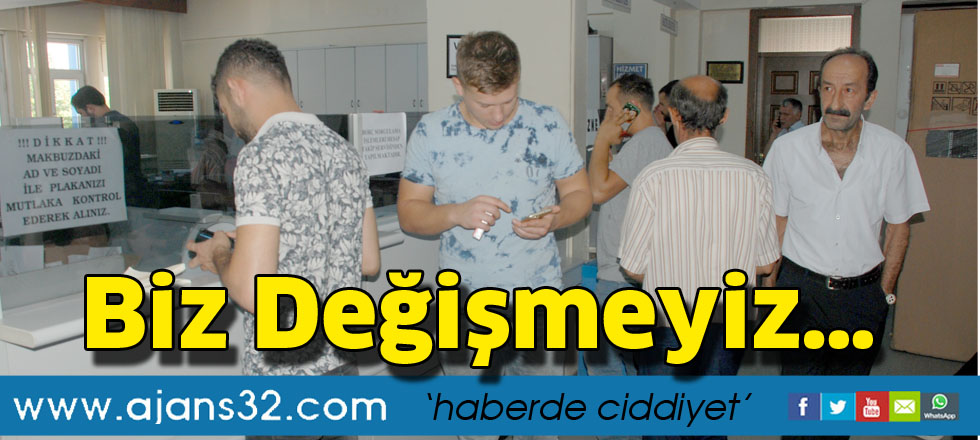Biz Değişmeyiz…
