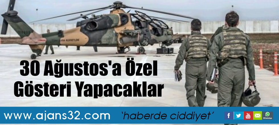 30 Ağustos'a Özel Gösteri Yapacaklar