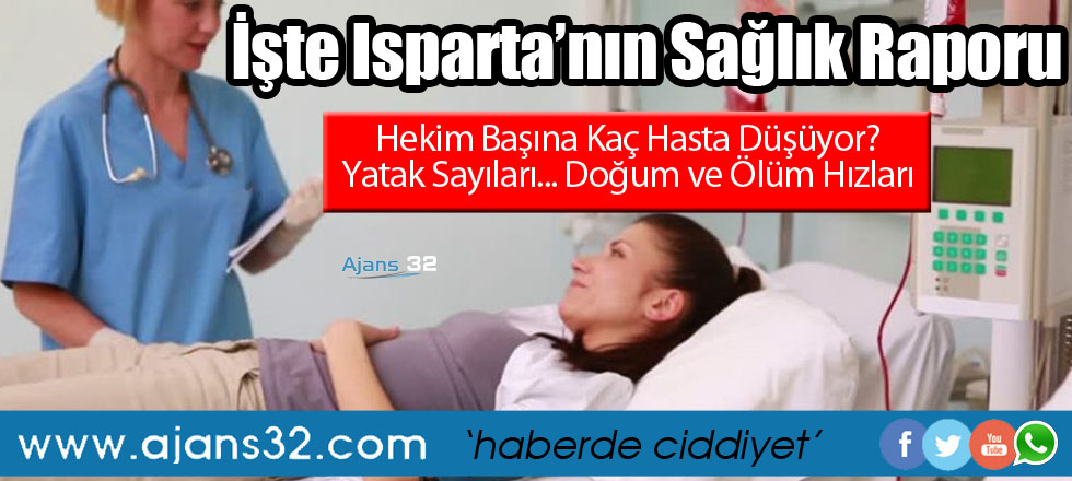 İşte Isparta'nın Sağlık Raporu