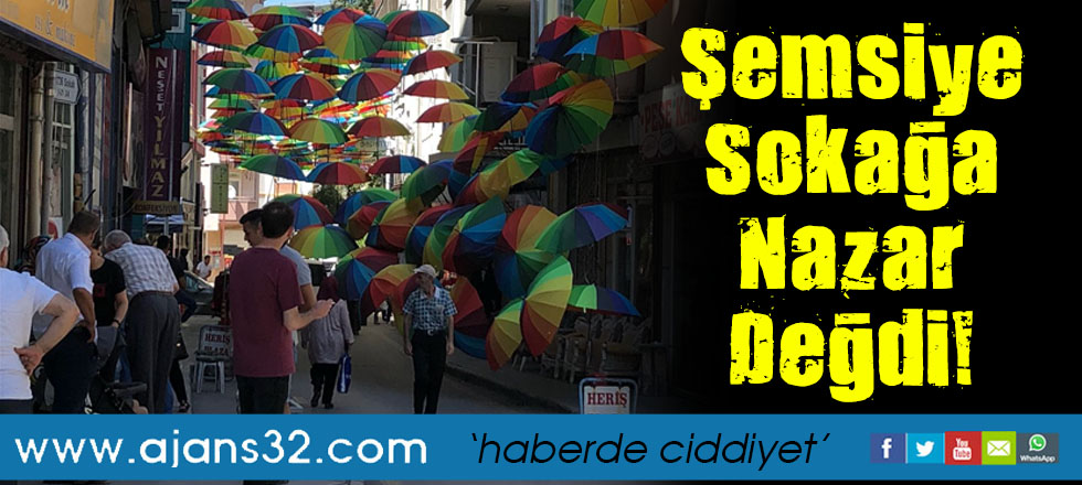 Şemsiye Sokağa Nazar Değdi!