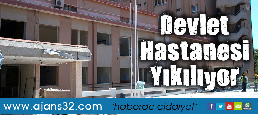 Devlet Hastanesi Yıkılıyor