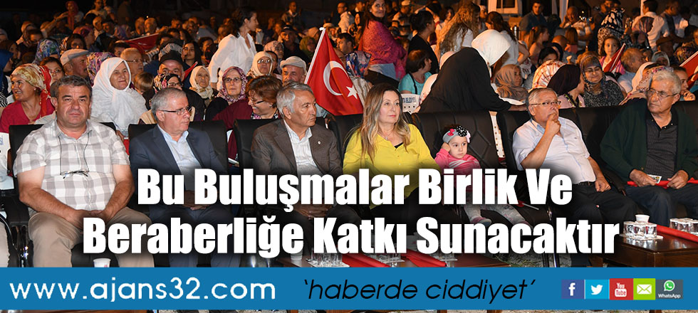 Bu Buluşmalar Birlik Ve Beraberliğe Katkı Sunacaktır