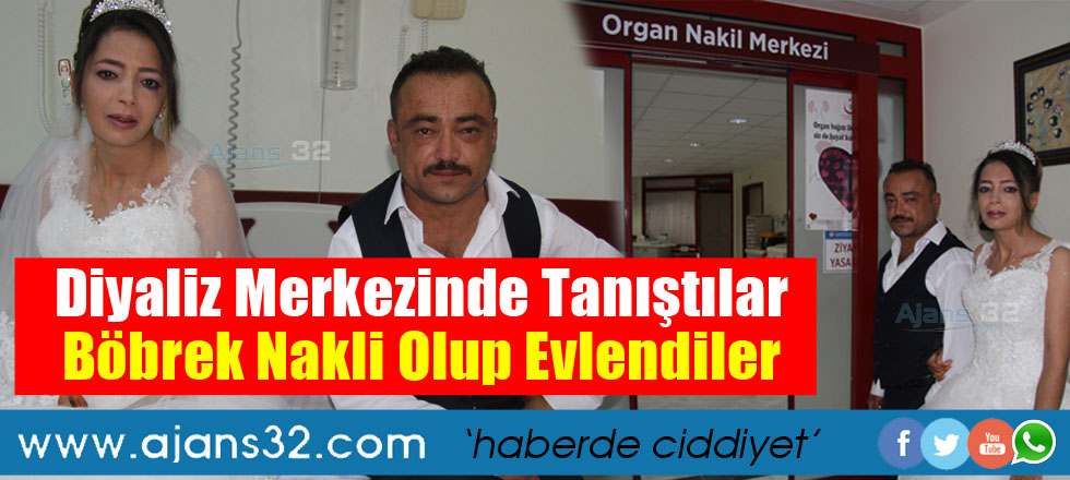 Diyaliz Merkezinde Tanıştılar Böbrek Nakli Olup Evlendiler