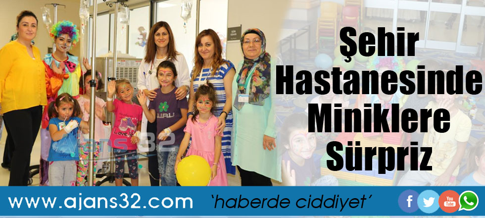 Şehir Hastanesi'nde Miniklere Sürpriz