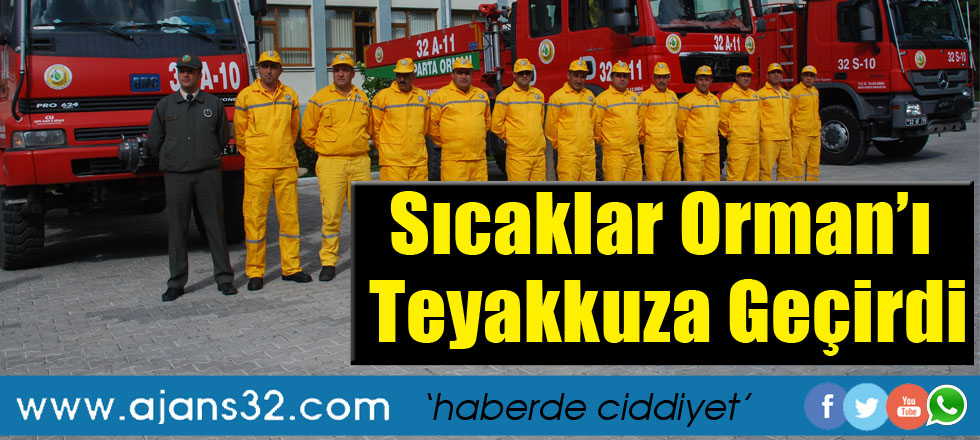 Sıcaklar Orman’ı Teyakkuza Geçirdi