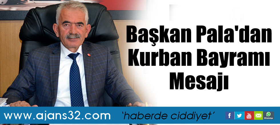 Başkan Pala'dan Bayram Mesajı