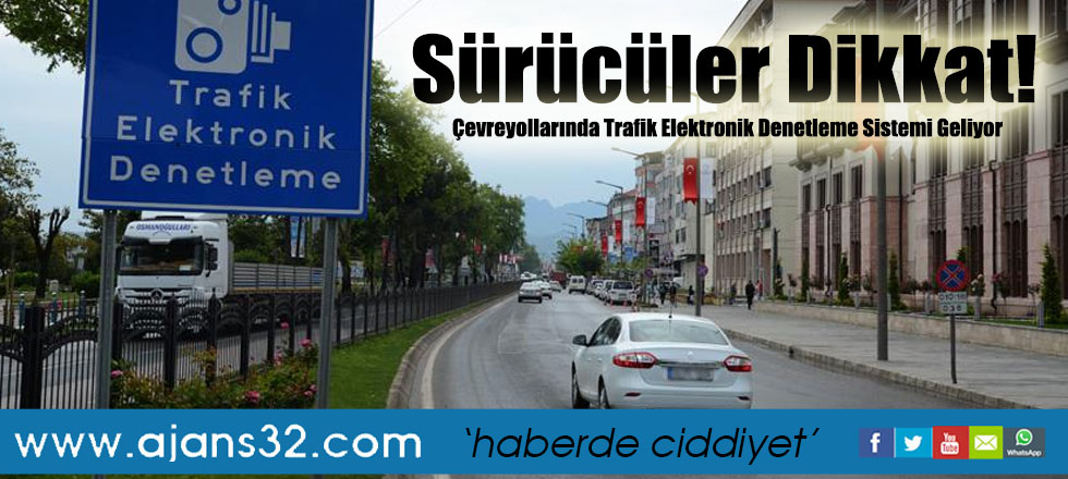 Çevreyollarında Trafik Elektronik Denetleme Sistemi Geliyor