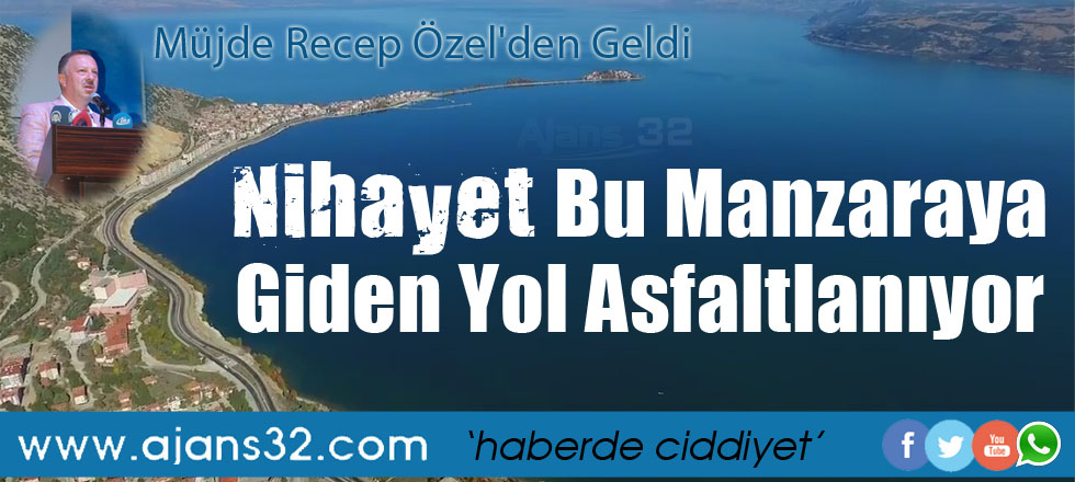 Nihayet Bu Manzaraya Giden Yol Asfaltlanıyor