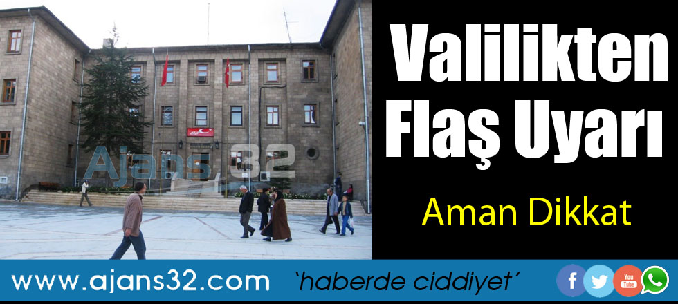 Isparta Valiliği'nden Önemli Uyarı