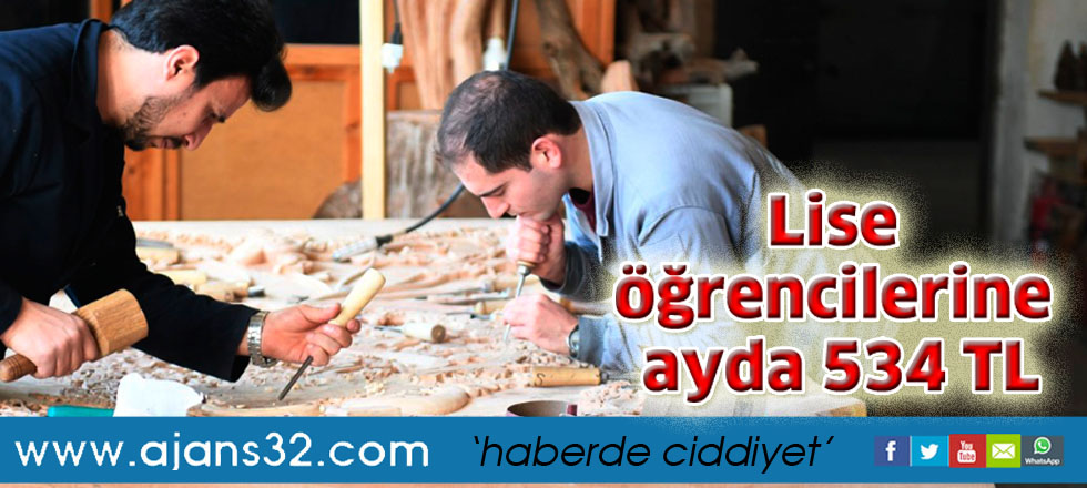 Lise öğrencilerine   ayda 534 TL