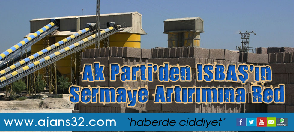 Ak Parti’den ISBAŞ’ın   Sermaye artırımına red