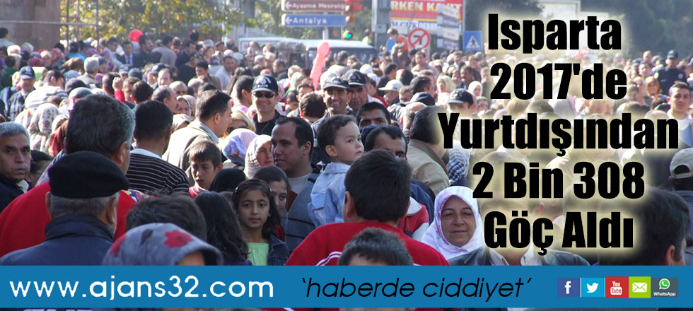 Isparta 2017'de Yurtdışından 2 Bin 308 Göç Aldı