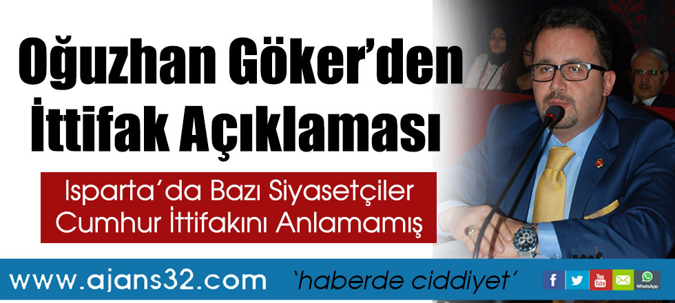 Oğuzhan Göker’den İttifak Açıklaması