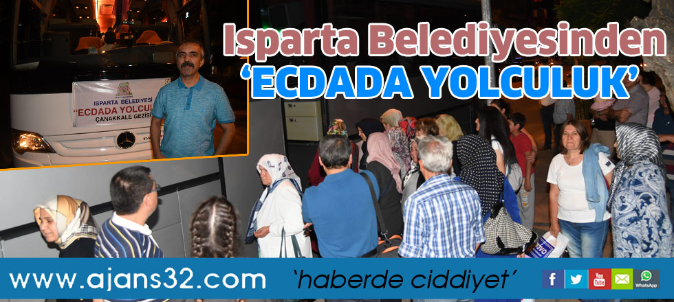 Isparta Belediyesinden  ‘ECDADA YOLCULUK’