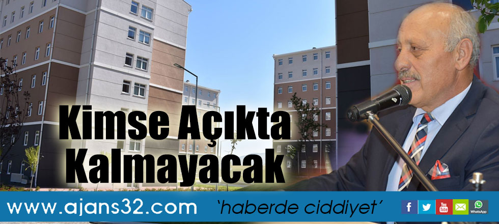Kimse Açıkta Kalmayacak