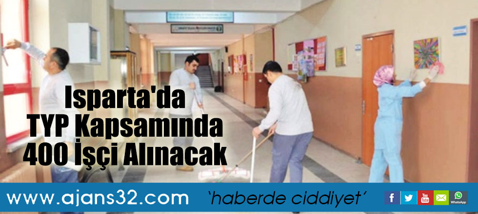 Isparta'daki Kurumlara TYP Kapsamında 400 İşçi Alınacak