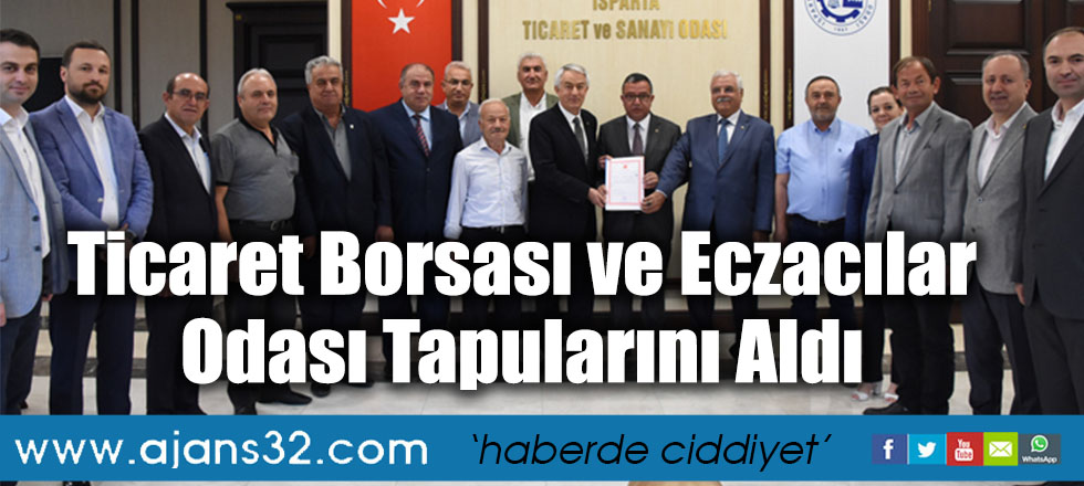 Ticaret Borsası ve Eczacılar Odası Tapularını Aldı