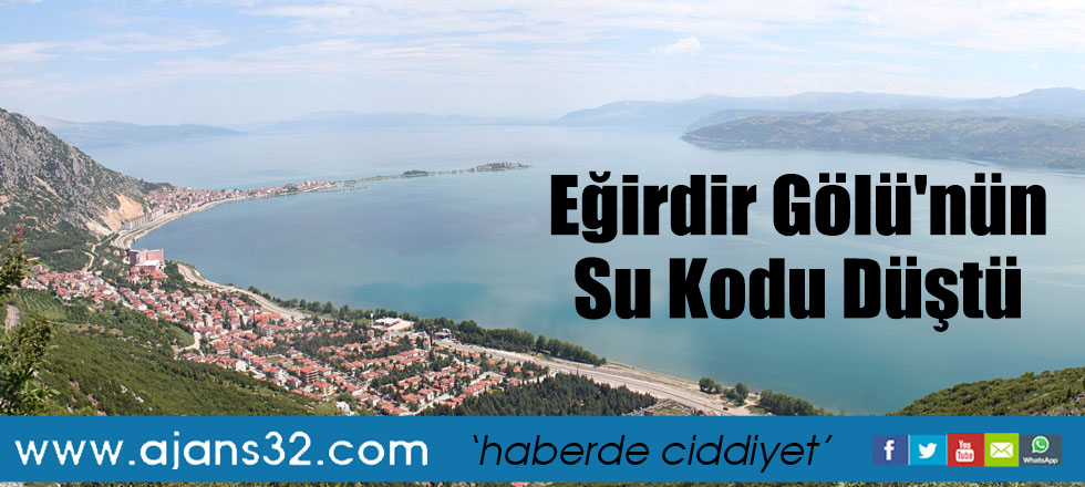 Eğirdir Gölü'nün Su Kodu Düştü