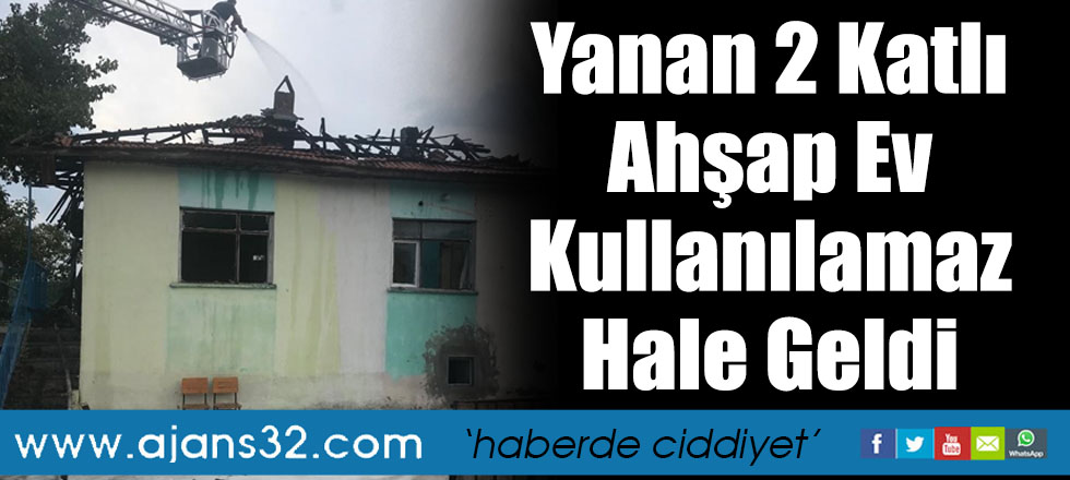 Yanan 2 Katlı Ahşap Ev Kullanılamaz Hale Geldi