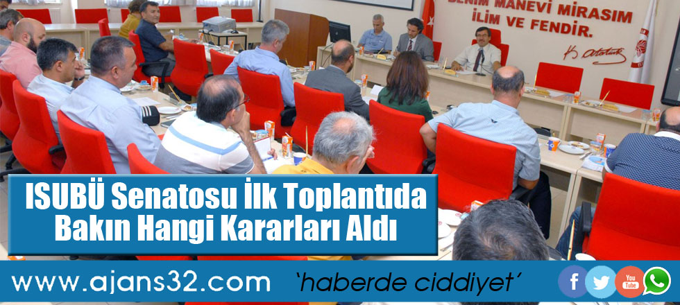 ISUBÜ Senatosu İlk Toplantıda Bakın Hangi Kararları Aldı