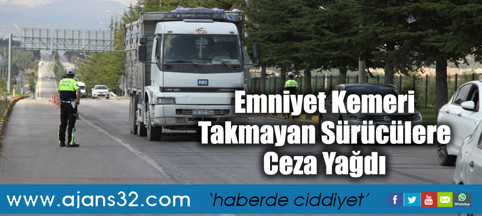 Emniyet Kemeri Takmayan Sürücülere Ceza Yağdı