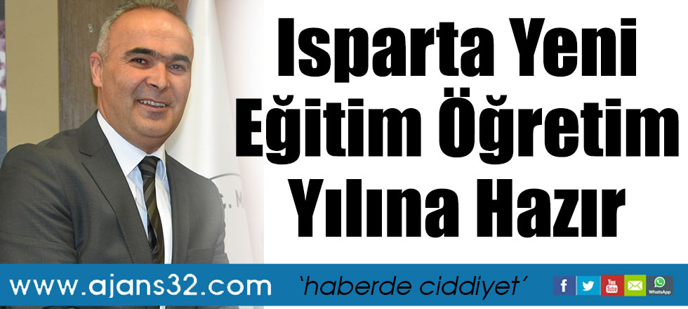 Isparta Yeni Eğitim Öğretim Yılına Hazır